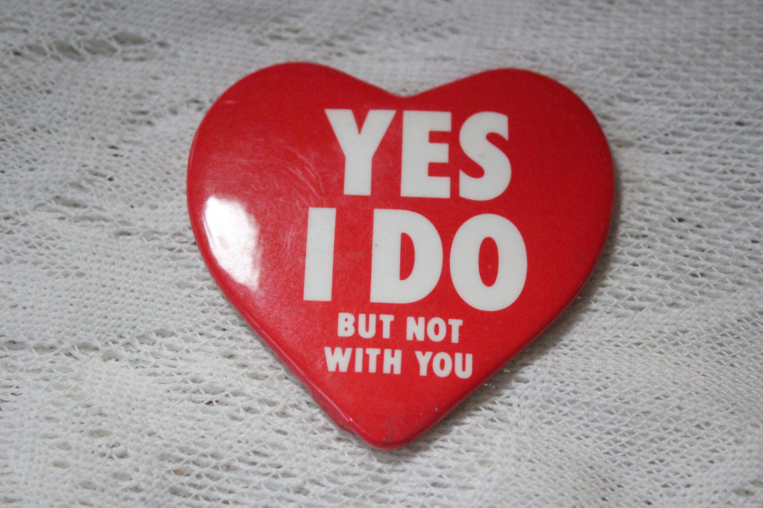 here-at-buy-yes-i-do-but-not-with-you-heart-shaped-pinback-button-online-hot-sale_0.jpg